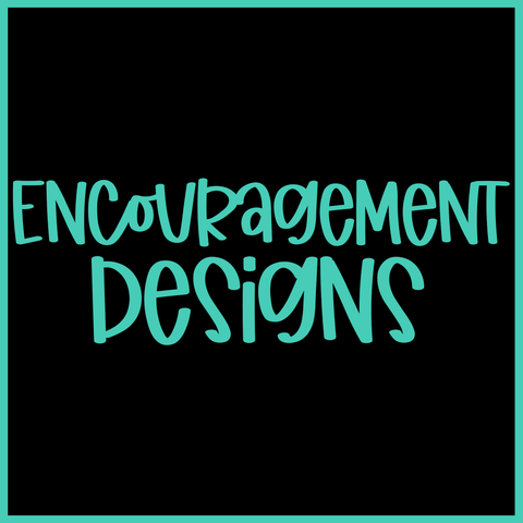 Encouragement Designs