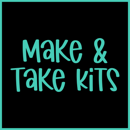 Make & Take Kits