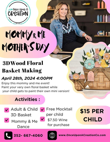 Mommy & Me Mother's Day 3D Floral Basket Making Sunday April 28th, 2024