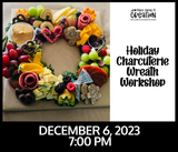 Holiday Charcuterie Wreath Workshop: December 6, 2023