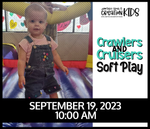 Crawlers & Cruisers Soft Play: September 19, 2023